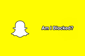Am i Blocked on Snapchat